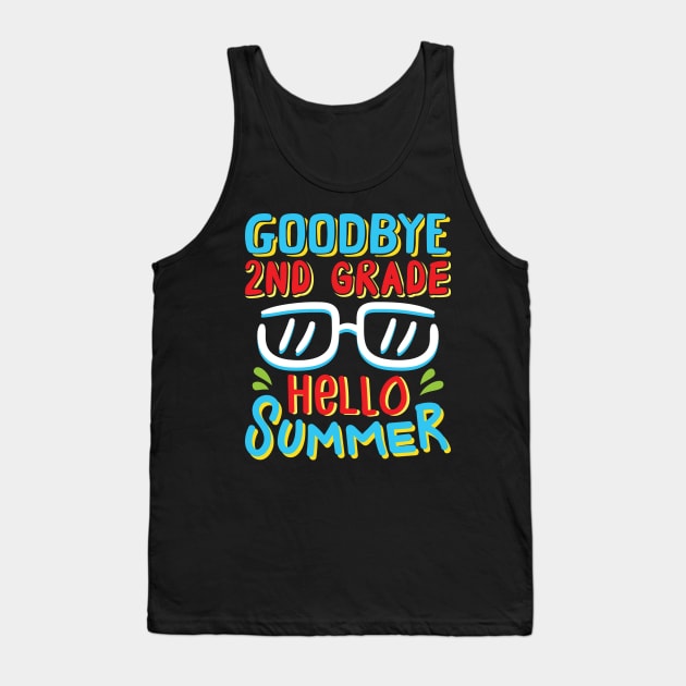 Goodbye 2nd Grade Hello Summer Shirt Last Day Of School Kids Tank Top by Sowrav